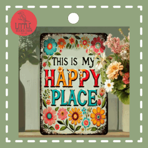 This is my Happy Place Sign (Pre-Order)